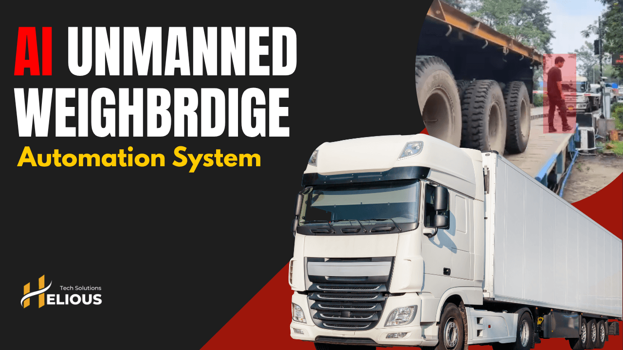 AI-Unmanned Weighbridge System in Action| Helious Tech Solutions